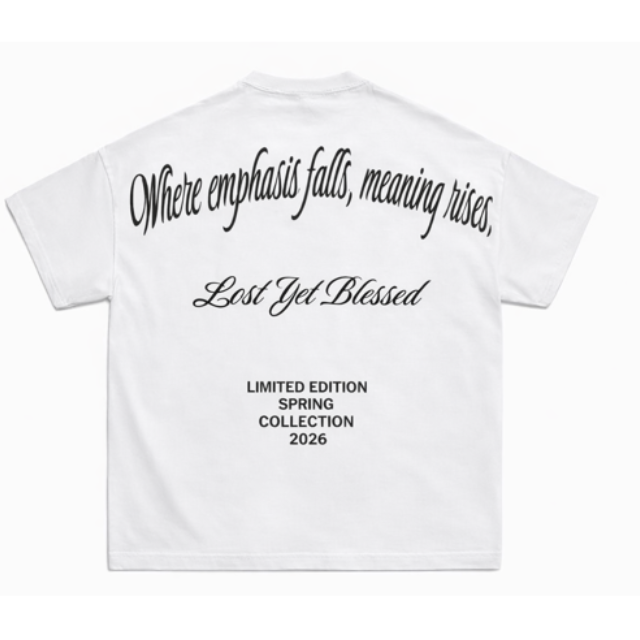 "WHEN EMPHASIS FALLS MEANING RISES" T-SHIRT