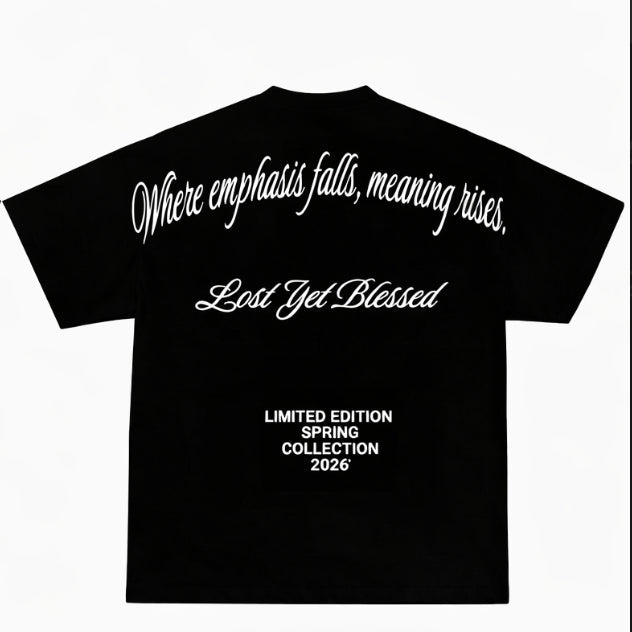 "WHEN EMPHASIS FALLS MEANING RISES" T-SHIRT